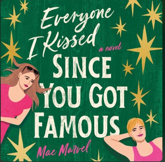 Book Review Everyone I Kissed Since You Got Famous
